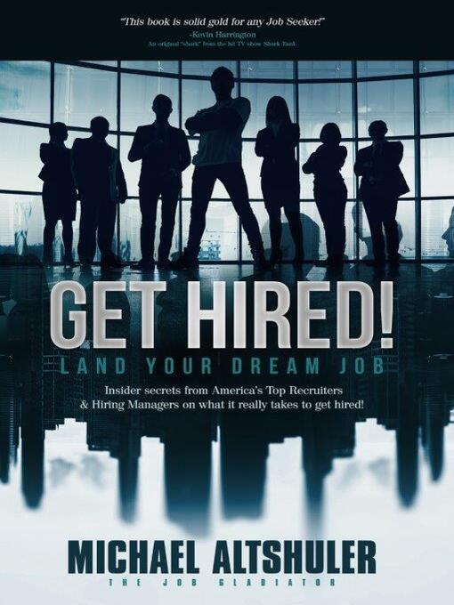 Title details for Get Hired! Land Your Dream Job by Michael Altshuler - Available